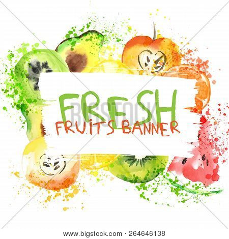 Fresh Fruit Watercolor Banner. Watercolored Apple, Citruses, Avocado And Qiwi In One Banner With Spl