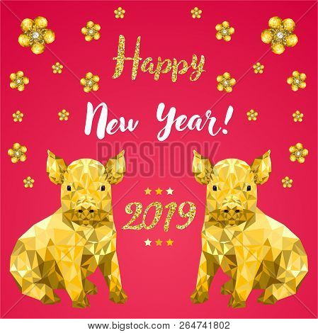 Happy New Year 2019, Chinese New Year, Design Gritting Card With Pig