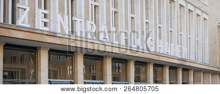 Berlin, Germany - October 21, 2018: Entrance To Former Tempelhof Airport, Called Zentralflughafen In