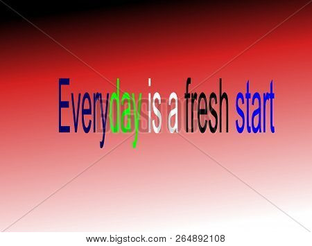 Motivation And Inspirational Quote For Life, Start Your Day With Fresh