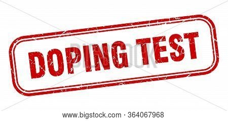 Doping Test Stamp. Doping Test Square Grunge Red Sign