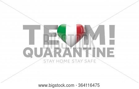Italy Team Quarantine. Stay Home Save Lives Message. 3d Render