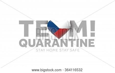 Czech Republic Team Quarantine. Stay Home Save Lives Message. 3d Render