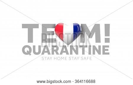 France Team Quarantine. Stay Home Save Lives Message. 3d Render