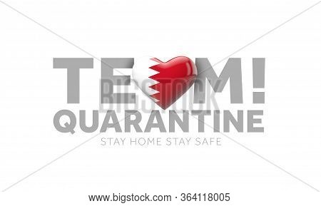 Bahrain Team Quarantine. Stay Home Save Lives Message. 3d Render