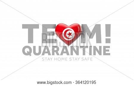 Tunisia Team Quarantine. Stay Home Save Lives Message. 3d Render