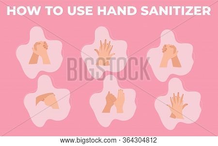 Personal Hygiene Wash Hands Alcohol Sanitizer Gel. Infographic How To Use Sanitizer To Make Base Hyg