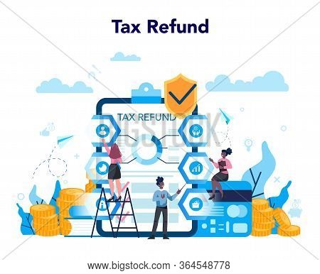 Tax Refund Concept. Tax Declaration Approved. Idea Of Accounting