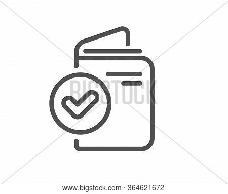 Verification Document Line Icon. Accepted Passport Sign. Approved Symbol. Quality Design Element. Ed