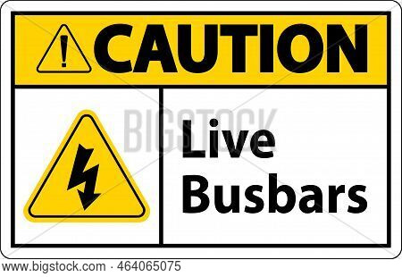 Caution Live Busbars Sign On White Background
