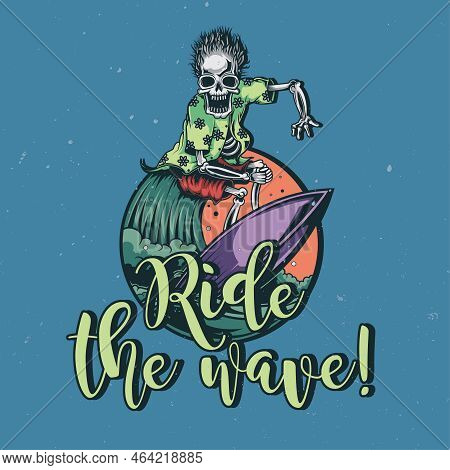 T-shirt Or Poster Design With Illustration Of Skeleton On Surfing Board