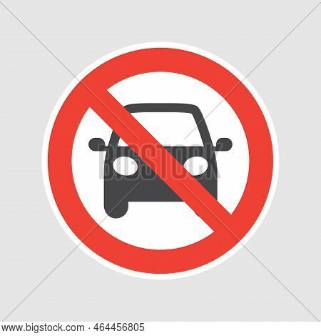 No Motor Vehicles Allowed Vector Sign. No Car Red Prohibition Label Sticker.