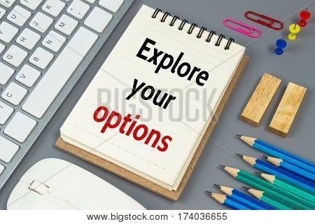 Explore your options, Text message on white paper