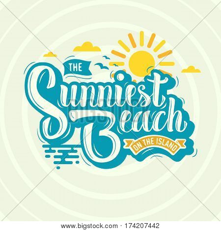 The Sunniest Beach On The Island Label Design  Script Lettering  Custom Type Design With Seagulls And A Sun Clipart.  Vector Graphic.