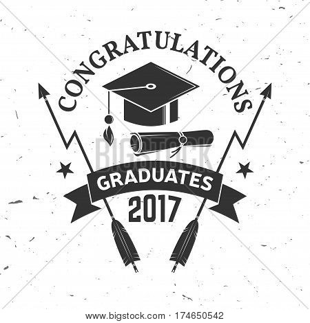Vector Class of 2017 badge. Concept for shirt, print, seal, overlay or stamp, greeting, invitation card. Typography design- stock vector. Graduation design with hut and text Class of.