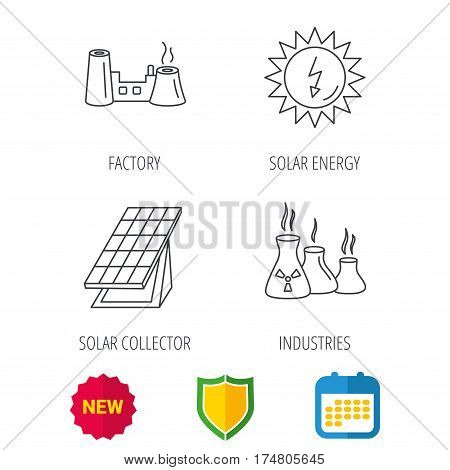 Solar collector energy, factory and industries icons. Solar energy linear signs. Shield protection, calendar and new tag web icons. Vector