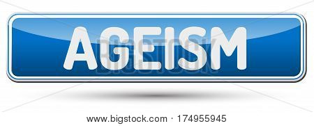 Ageism - Abstract Beautiful Button With Text.