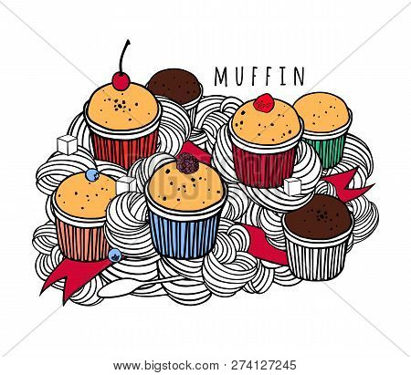 Doodle Art With Berry And Chocolate Muffin. Sweet Cakes With Sugar Cubes And A Teaspoon. Vector Illu