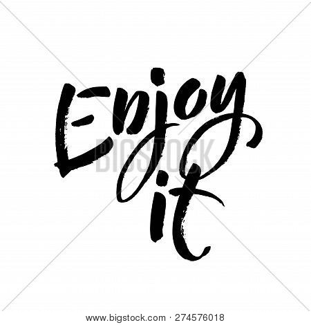 Enjoy Calligraphy. Hand Drawing Lettering Illustration. Enjoy Lettering Design, Love And Romantic Qu