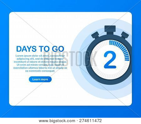 Two Days To Go. Banner For Business, Marketing And Advertising, Vector Stock Illustration On White B