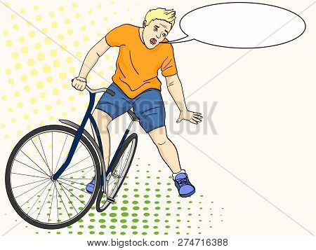 Pop Art Background. The Man Is Falling Off The Bicycle. Emotion Funk, Pain, Raster Text Bubble