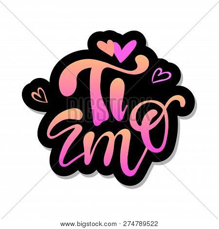 Hand Sketched Ti Amo Brush Lettering I Love You Italian Text Calligraphy  Typography. Drawn Art Sign