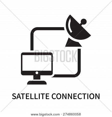 Satellite Connection Icon Isolated On White Background. Satellite Connection Icon Simple Sign. Satel