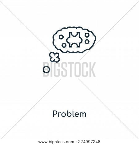 Problem Icon In Trendy Design Style. Problem Icon Isolated On White Background. Problem Vector Icon 