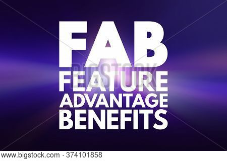 Fab - Feature Advantage Benefits Acronym, Business Concept Background