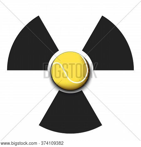 Radiaction Symbol With Tennis Ball. Caution Radioactive Danger Sign. Tennis Quarantined. Cancellatio