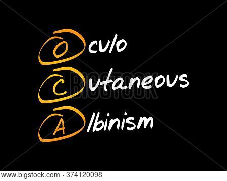 Oca - Oculo Cutaneous Albinism Acronym, Concept Background
