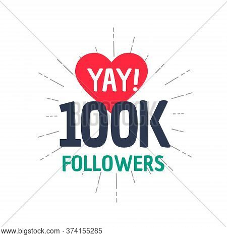 100k Followers Achievement In Social Media Vector Design Illustration