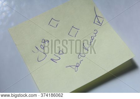 Yes No Don't Know Written On Note Shows Person Has No Clue Has A Poor Understanding And Cannot Answe