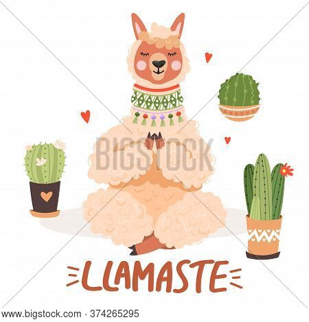 Cute Cartoon Alpaca In Yoga Pose. Llamaste Inspirational Lettering Phrase With Cactus. Vector Illust
