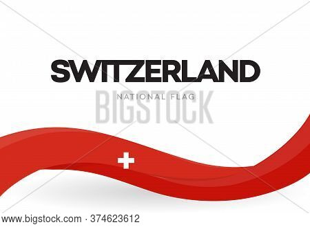 Switzerland Waving Flag Banner. Swiss Confederation Patriotic Red Ribbon Poster. Swiss Independence 