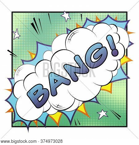 A Comic Book Style Bang Sound Effect In A White Frame