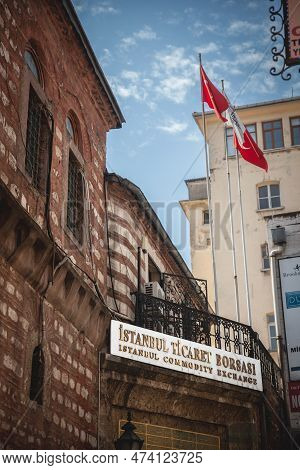 Istanbul, Turkey - May 22, 2022: Entrance To The Istanbul Ticaret Borsasi, The Istanbul Commodity Ex