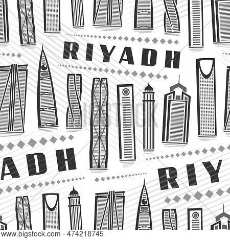 Vector Riyadh Seamless Pattern, Repeat Background With Illustration Of Famous Modern Riyadh City Sca