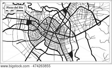 Pinar Del Rio Cuba City Map In Black And White Color In Retro Style. Outline Map. Vector Illustratio