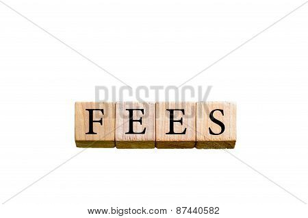 Word Fees Isolated On White Background With Copy Space