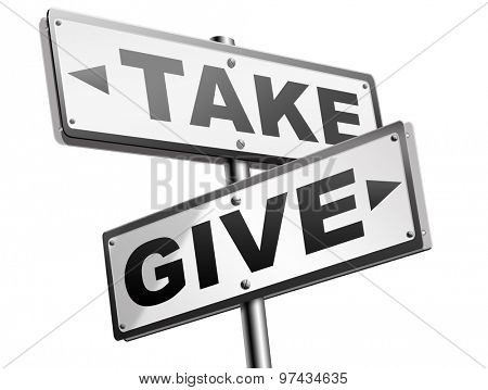 give take to charity and make a contribution or donation altruism and generous giving and donate cheap grudging volunteering 