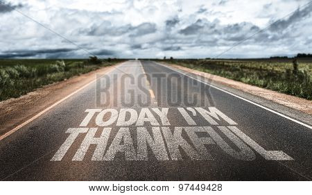 Today Im Thankful written on rural road