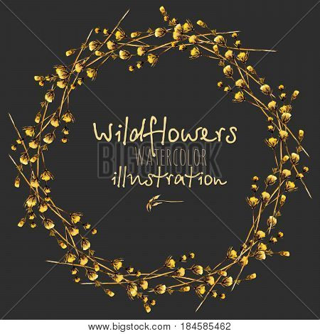 Wreath, circle frame border with yellow dry wildflowers hand drawn in watercolor on a dark background