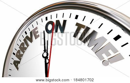 Arrive on Time Clock Punctual Schedule 3d Illustration