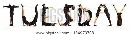 Black dressed people forming word TUESDAY on white background