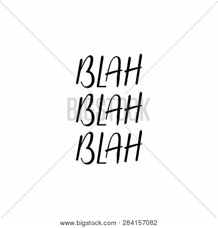 Blah Blah Blah. Ink Hand Lettering. Modern Brush Calligraphy. Inspiration Graphic Design Typography 
