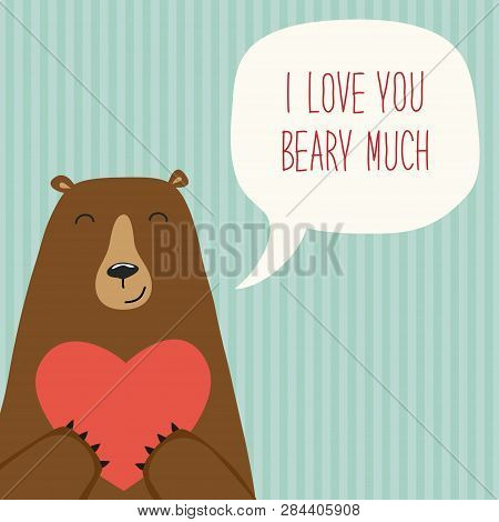 Cute Retro Hand Drawn Valentines Day Card As Funny Bear With Heart And Speech Bubble