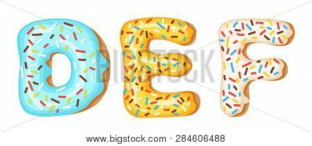 Donut Icing Upper Latters - D, E, F. Font Of Donuts. Bakery Sweet Alphabet. Donut Alphabet Latters A