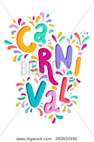 Bright Colorful Vector Illustration. Carnival Festival Decorate Handwritten Lettering Text. Frame Wi