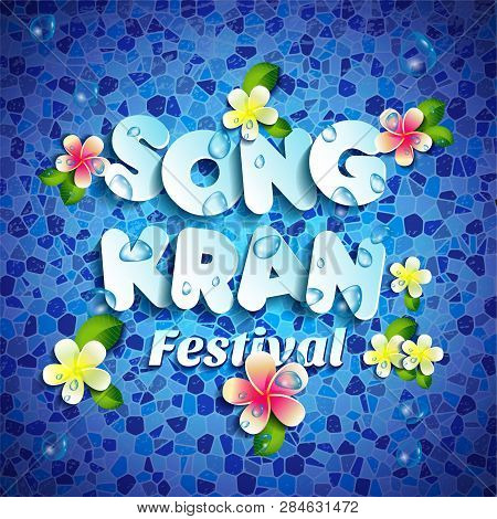 Songkran Festival In Thailand Of April, Paper Style Lettering, On Blue Water, Flowers Tropical. Vect